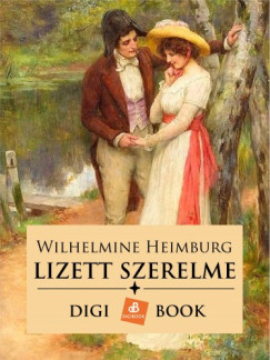 Wilhelmine Heimburg - Lizett szerelme