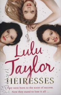 Lulu Taylor - Heiresses