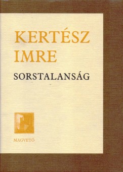 Kertsz Imre - Sorstalansg