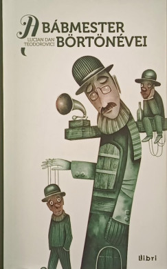 Lucian Dan Teodorovici - A b�bmester b�rt�n�vei