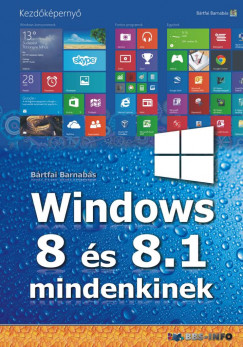 Bártfai Barnabás - Windows 8 és 8.1 mindenkinek