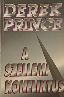 Derek Prince - A szellemi konfliktus