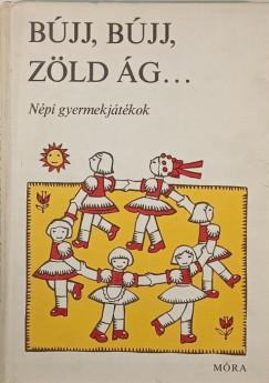 Kovcs gnes   (Szerk.) - Bjj, bjj, zld g...