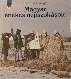 Ker�nyi Gy�rgy - Magyar �nekes n�pszok�sok
