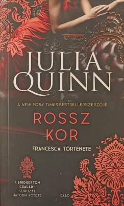 Julia Quinn - Rossz kor