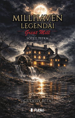 Gutassy Béla - Millhaven legendái
