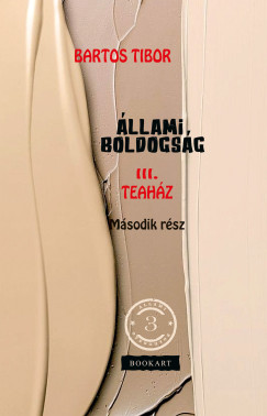 Bartos Tibor - �llami boldogs�g III.