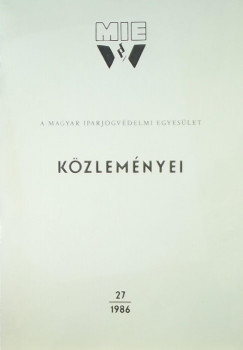 Dr. Mndi Attila   (Szerk.) - A Magyar Iparjogvdelmi Egyeslet kzlemnyei 27 (1986)