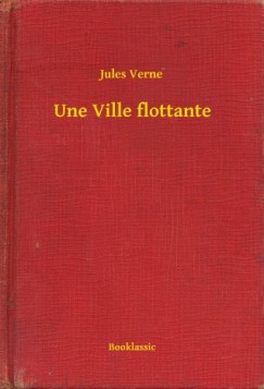 Jules Verne - Une Ville flottante