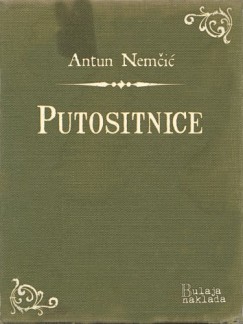 Antun Nemčić - Putositnice