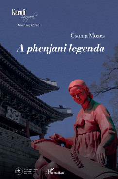 Csoma Mzes - A phenjani legenda