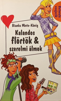 Bianka Minte-K�nig - Kalandos fl�rt�k & szerelmi �lmok
