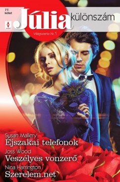 Nina Harrington Susan Mallery Joss Wood - Jlia klnszm 77. ktet - jszakai telefonok, Veszlyes vonzer, Szerelem.net