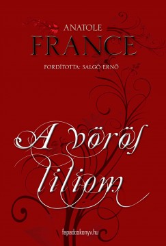 Anatole France - A vrs liliom