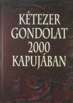 Kétezer gondolat 2000 kapujában