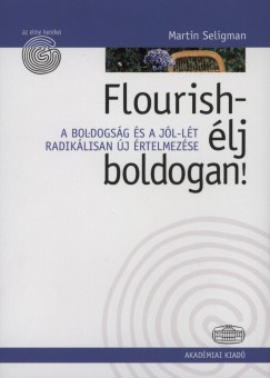 Martin E. P. Seligman - Flourish - lj boldogan!