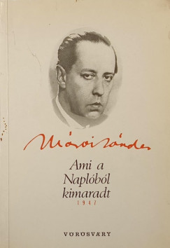 M�rai S�ndor - Ami a napl�b�l kimaradt - 1947