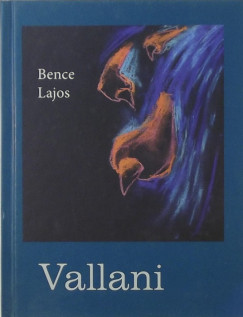 Bence Lajos - Vallani
