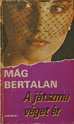Mg Bertalan - A jtszma vget r