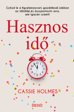 Cassie Holmes - Hasznos id