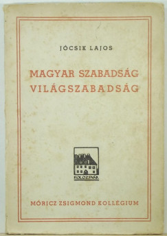 Jcsik Lajos - Magyar szabadsg - vilgszabadsg