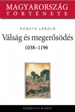 Koszta Lszl - Pognylzadsok s konszolidci 1038-1196