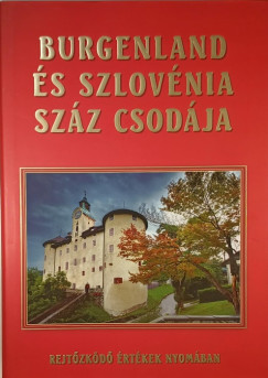 Dr. Bedcs Gyula - Burgenland s Szlovnia szz csodja