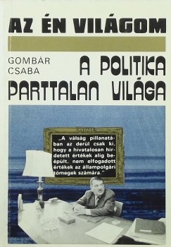 Gombr Csaba - A politika parttalan vilga