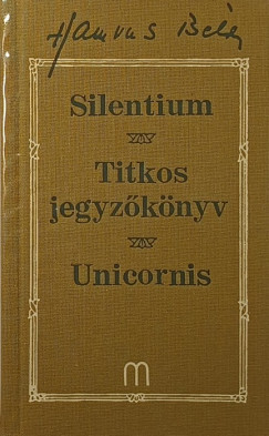 Hamvas Béla - Silentium - Titkos jegyzőkönyv - Unicornis