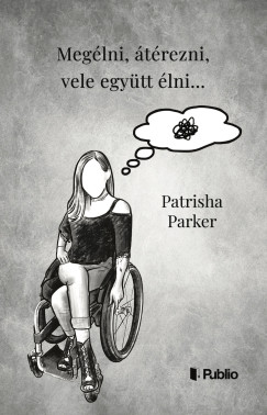 Patrisha Parker - Meglni, trezni, Vele Egytt lni...