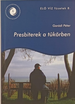 Gardi Pter - Presbiterek a tkrben