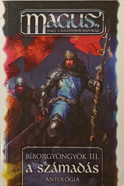 Boruzs Gergely Gábor - Erdélyi István - Horváth György - Kolozsvári Zsófia - Mártonffy Mandula - Németh Áron - Sellei György - Szabó Péter - Zelei Gábor - Erdélyi István (Szerk.) - Bíborgyöngyök III. - A számadás