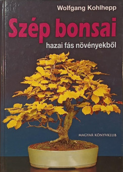 Wolfgang Kohlhepp - Sz�p bonsai hazai f�s n�v�nyekb�l