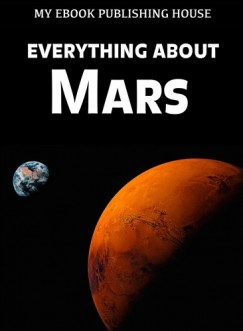 My Ebook Publishing House - Everything About Mars