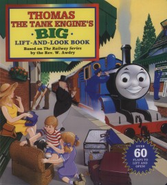 W. Awdry - Thomas the Tank Engine's Big Lift-and-Look Book