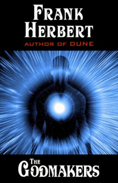 Frank Herbert - The Godmakers