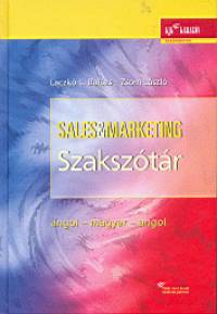 Laczk L. Balzs   (Szerk.) - Zsom Lszl   (Szerk.) - Sales and marketing szaksztr