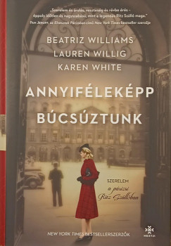 Karen White - Beatriz Williams - Lauren Willig - Annyiflekpp bcsztunk