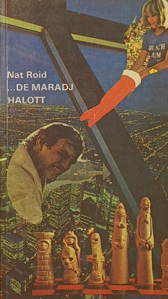 Nat Roid - ...de maradj halott