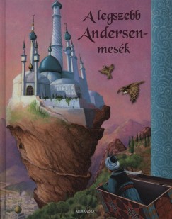 Hans Christian Andersen - A legszebb Andersen-mesk