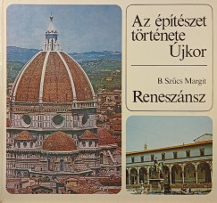 B. Szűcs Margit - Az építészet története - Újkor