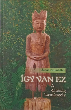 Ajahn Sumedho - Így van ez