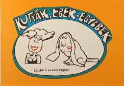 Kuty�k, ebek + egyebek