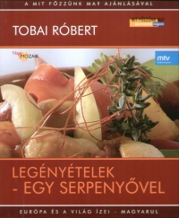Tobai Rbert - Legnytelek - Egy serpenyvel