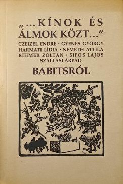 Dr. Sipos Lajos   (Szerk.) - "...Knok s lmok kzt..." Babitsrl