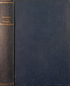 Karinthy Frigyes - Utazás a koponyám körül