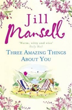 Jill Mansell - Three Amazing Things About You