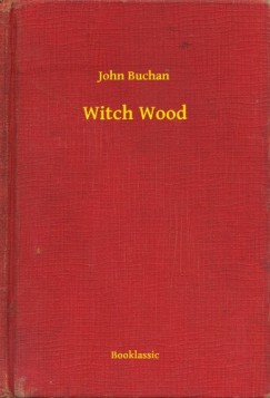 John Buchan - Witch Wood