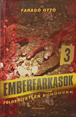 Farag Ott - Emberfarkasok - Feldertetlen bngyek