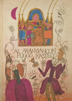 D�m�t�r Tekla   (Szerk.) - Az aranyl�ncon f�gg� kast�ly